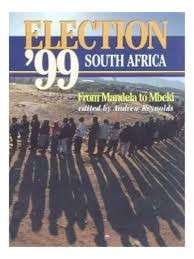 Election '99 South Africa: From Mandela to Mbeki - Reynolds, Andrew