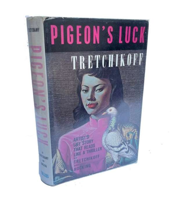 Pigeon's Luck (First Edition Hardcover, Signed by Tretchikoff)