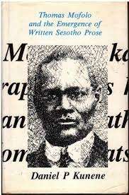 Thomas Mofolo and the Emergence of Written Sesotho Prose (Hardcover) - Kunene. Daniel P.