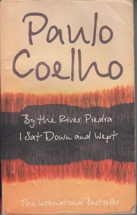 By the River Piedra I Sat Down and Wept - Coelho, Paulo