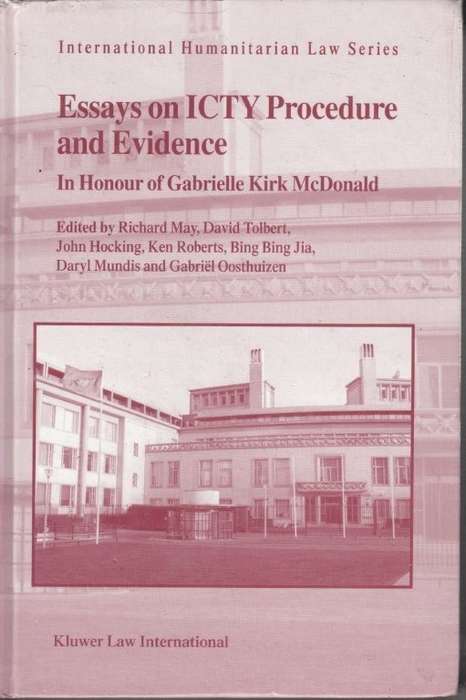 Essays on ICTY Procedure and Evidence in Honour of Gabrielle Kirk McDonald (Hardcover)