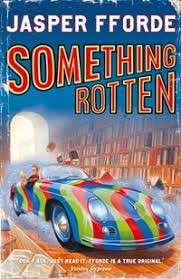 Something Rotten - Fforde, Jasper