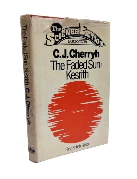 The Faded Sun: Kesrith (Hardcover) - Cherryh, C.J.