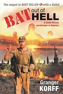 Bat Out of Hell - A South African paratrooper in America (Special Order ONLY 2-4 Days)