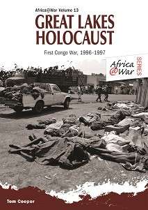 Great Lakes Holocaust - First Congo War, 1996-1997 - Cooper, Tom