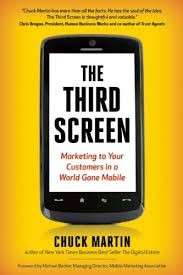 The Third Screen: Marketing to Your Customers in a World Gone Mobile (Hardcover) - Martin, Chuck
