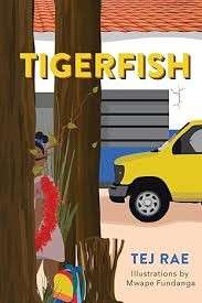 Tigerfish - Rae, Tej & Fundanga, Mwape (illus)