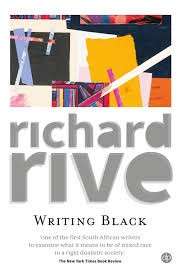 Writing Black - Richard, Rive