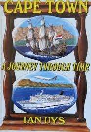 Cape Town - A Journey Through Time - Uys, Ian S.