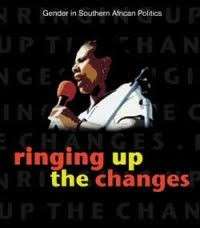 Ringing Up the Changes: Gender in Southern African Politics - Lowe Morna, Colleen