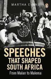 Speeches that Shaped South Africa: From Malan to Malema - Evans, Martha