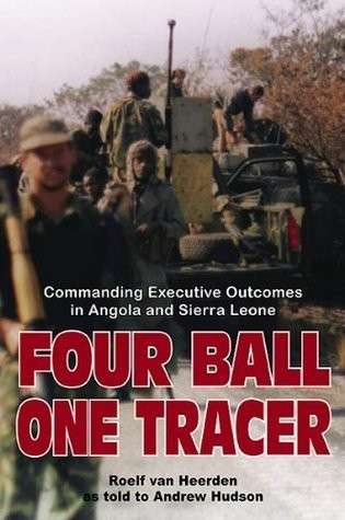 Four Ball One Tracer - Commanding Executives Outcomes in Angola and Sierra Leone