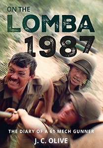 On the Lomba, 1987 - The Diary of a 61 Mech Gunner (Special Order ONLY 2-4 Days) - Olive, J. C.