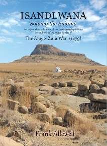 Isandlwana - Solving the Enigma (Special Order ONLY 2-4 Days) - Allewell, Frank
