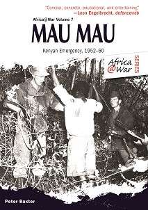 Mau Mau - The Kenyan Emergency 1952-60 (Special Order ALLOW 3-5 Days) - Baxter, Peter