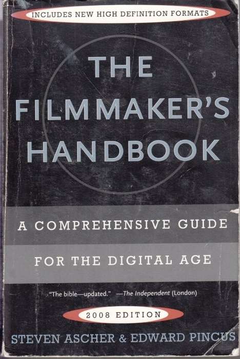 The Filmmaker's Handbook: A Comprehensive Guide For The Digital Age