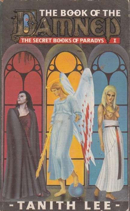 The Book of the Damned (The Secret Books of Paradys I) - Lee, Tanith