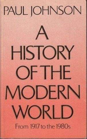 A History of the Modern World - From 1917 to the 1980s - Johnson, Paul