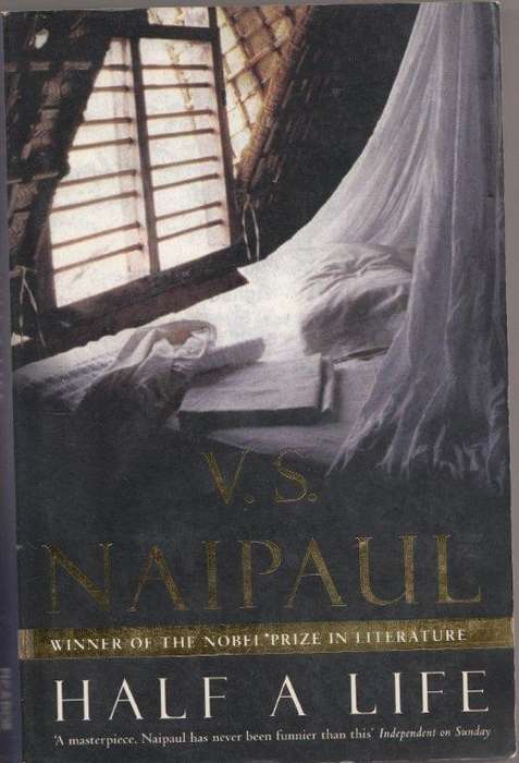Half a Life - Naipaul, V. S.