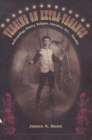 Verging on Extra-Vagance - Boon, James A.