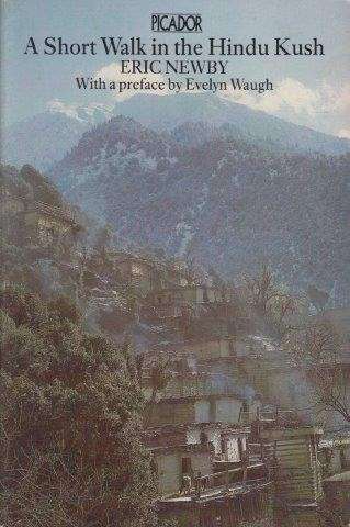 A Short Walk in the Hindu Kush - Newby, Eric