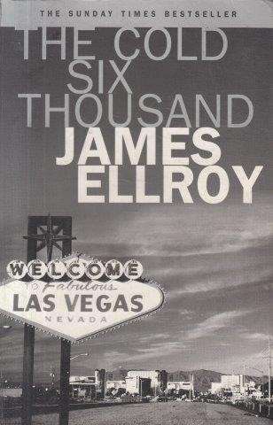 The Cold Six Thousand - Ellroy, James