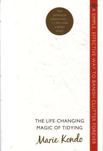 The Life-Changing Magic Of Tidying - Kondo, Marie