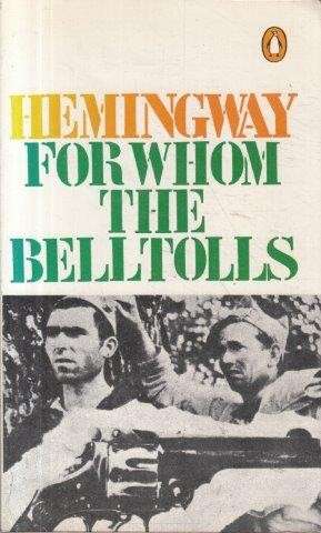 For Whom the Bell Tolls - Hemingway, Ernest