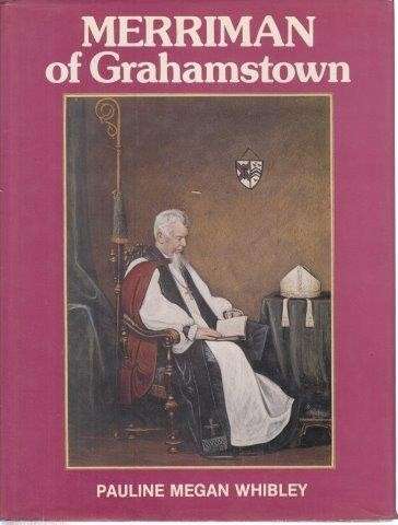 Merriman of Grahamstown (Hardcover) - Whibley, Pauline Megan