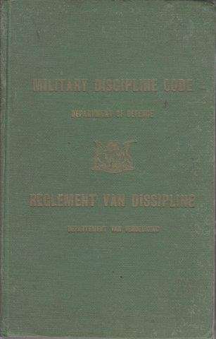 Military Discipline Code, Regulations and Orders and Instructions - Defence Headquarters Pretoria