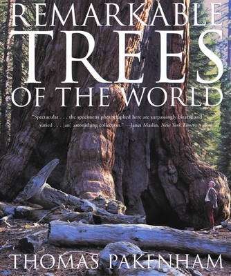Remarkable Trees of the World - Pakenham, Thomas
