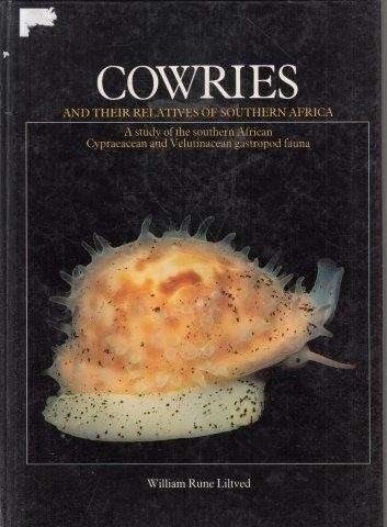 Cowries and Their Relatives of Southern Africa (Hardcover) - Liltved, William Rune