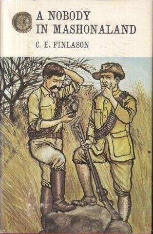 A Nobody in Mashonaland (Zimbabwe/Rhodesia Reprint Library, Gold Series No. 9) - Finlason, C. E.