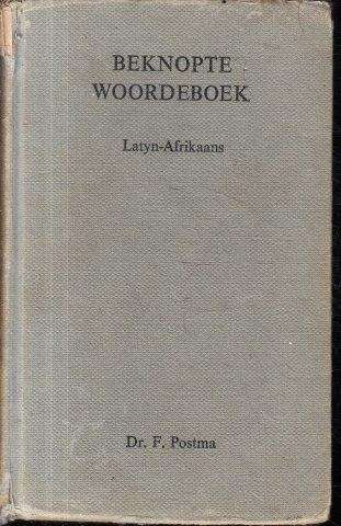 Beknopte Woordeboek Latyn - Postma, Dr. F.