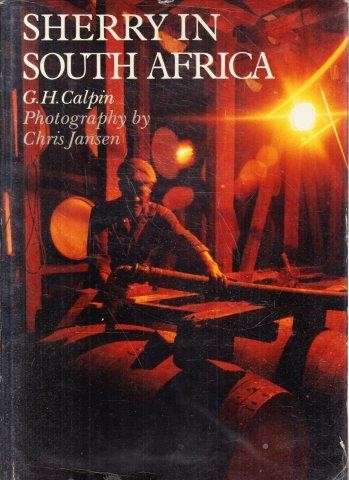 Sherry in South Africa (Hardcover) - Calpin, G. H.