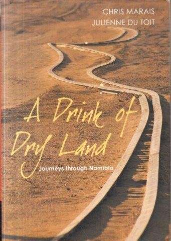 A Drink of Dry Land - Marais, Chris & du Toit, Julienne