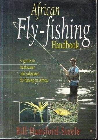 African Fly-fishing Handbook - Handsford-Steele, Bill