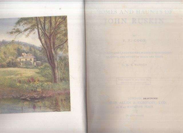 Homes and Haunts of John Ruskin - Cook, E. T.
