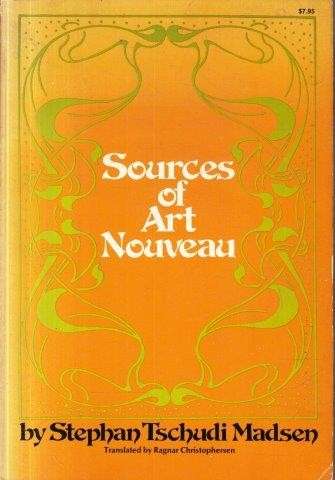 Sources Of Art Nouveau - Tschudi-Madsen, Stephan