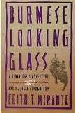 Burmese Looking Glass - Mirante, Edith T.