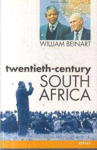 Twentieth-Century South Africa - Beinart, William