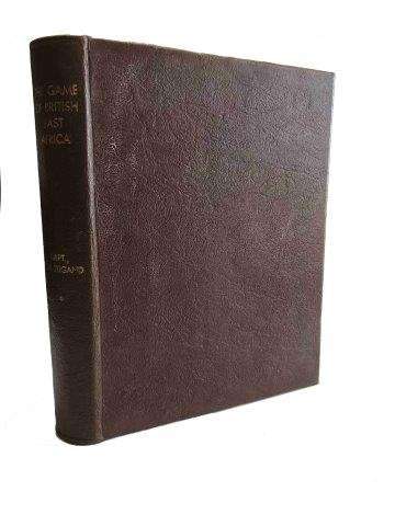The Game of British East Africa (Hardcover, 1913 2nd Edition) - Stigand (Capt. Chauncey Hugh)