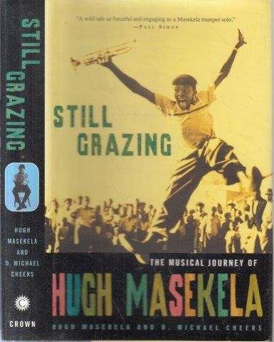 Still Grazing - The Musical Journey Of Hugh Masekela (HArdcover)