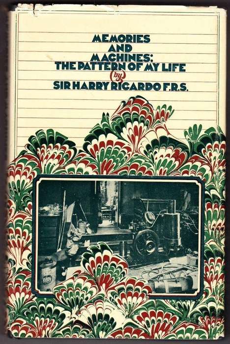 Memories and Machines - Ricardo, Sir Harry R.