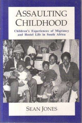Assaulting Childhood - Jones, Sean