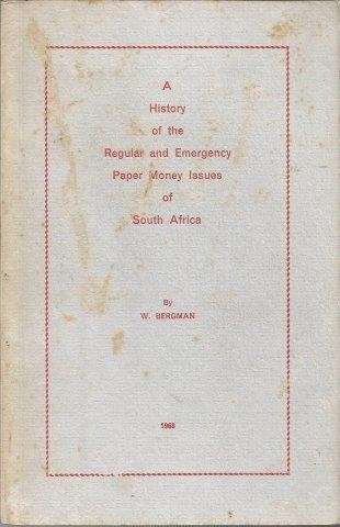 A History of the Regular and Emergency Paper Money Issues of South Africa (Signed) (Pamphlet)