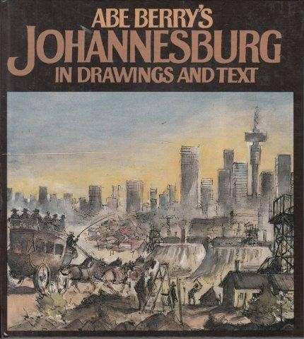 Abe Berry's Johannesburg - Berry, Abe