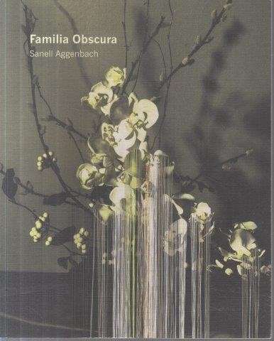 Familia Obscura - Aggenbach, Sanell