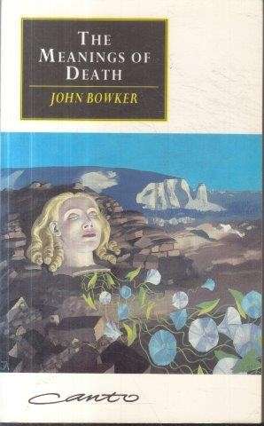 The Meanings Of Death - Bowker, John