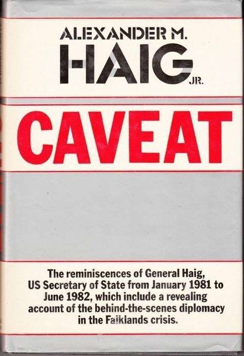 Caveat: Realism, Reagan and Foreign Policy - Haig, Alexander M.